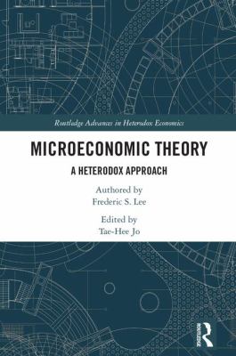 Microeconomic Theory : A Heterodox Approach