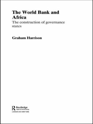 The World Bank and Africa : The Construction of Governance States