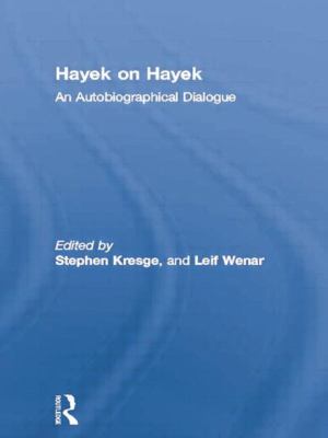 Hayek on Hayek : An Autobiographical Dialogue