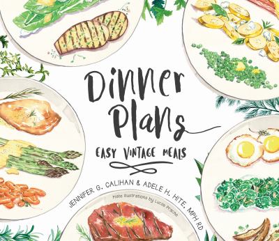 Dinner Plans : Easy Vintage Meals