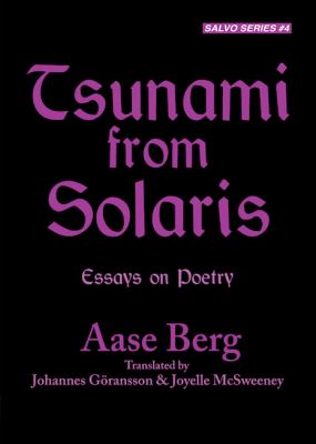 Tsunami from Solaris : Essays on Poetry by Aase Berg