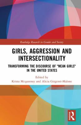 Girls, Aggression and Intersectionality : Transforming the Discourse of 'mean Girls' in the United States