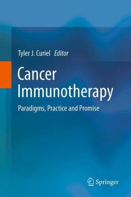 Cancer Immunotherapy : Paradigms, Practice and Promise