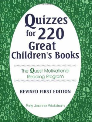 Quizzes for 220 Great Children's Books : The Quest Motivational Reading Program