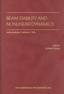 Beam Stability and Nonlinear Dynamics : Proceedings on the Conference Held in Santa Barbara, 1996