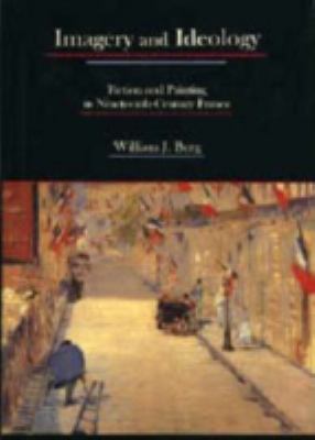 Imagery and Ideology : Fiction and Painting in Nineteenth-Century France