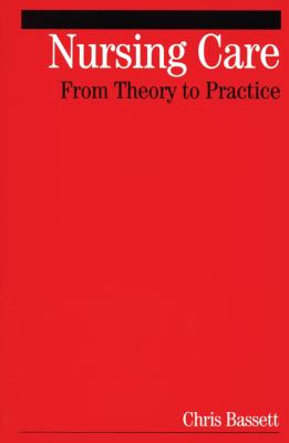 Nursing Care : From Theory to Practice