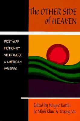 The Other Side of Heaven : Post-War Fiction by Vietnamese and American Writers
