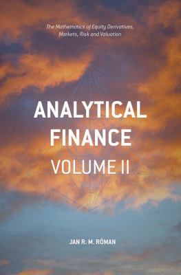 Analytical Finance: Volume II : The Mathematics of Interest Rate Derivatives, Markets and Valuation