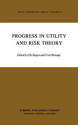 Progress in Utility and Risk Theory