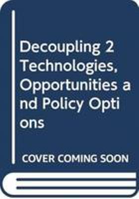 Decoupling 2 : Technologies, Opportunities and Policy Options
