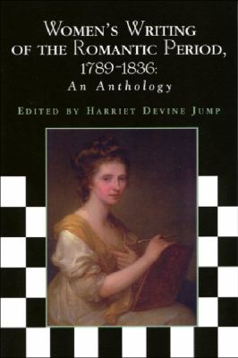 Women's Writing of the Romantic Period, 1789-1836 : An Anthology