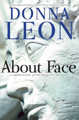 About Face : A Commissario Guido Brunetti Mystery