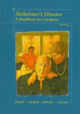 Alzheimer's Disease : A Handbook for Caregivers