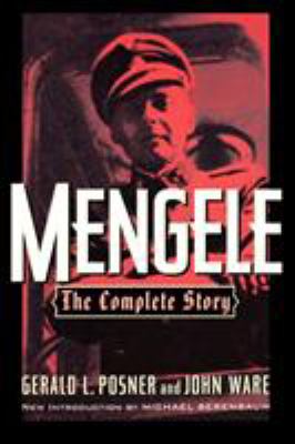 Mengele : The Complete Story