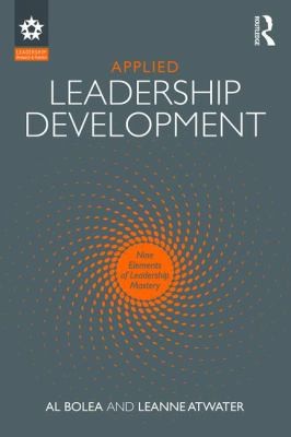 Applied Leadership Development : Nine Elements of Leadership Mastery