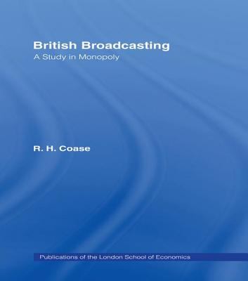 British Broadcasting : A Study in Monopoly