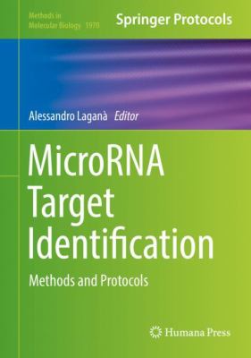 MicroRNA Target Identification : Methods and Protocols