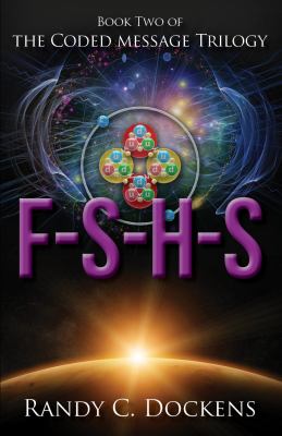 F-S-h-s : The Coded Message Trilogy, Book 2