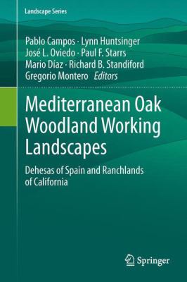 Mediterranean Oak Woodland Working Landscapes : Dehesas of Spain and Ranchlands of California