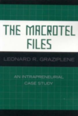 The Macrotel Files : An Intrapreneurial Case Study