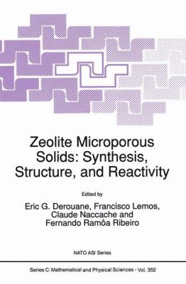 Zeolite Microporous Solids : Synthesis, Structure, and Reactivity