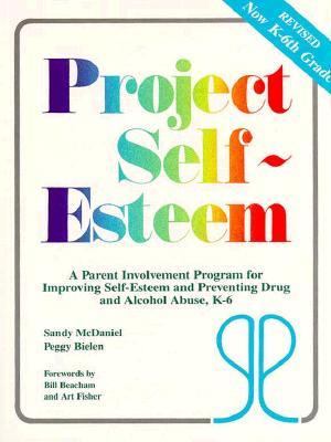 Project Self-Esteem : A Parent-Involvement Program for Children Grades K-6