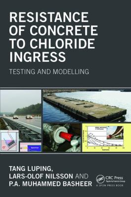 Resistance of Concrete to Chloride Ingress : Testing and Modelling