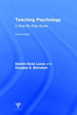 Teaching Psychology : A Step-By-Step Guide, Second Edition