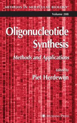Oligonucleotide Synthesis : Methods and Applications