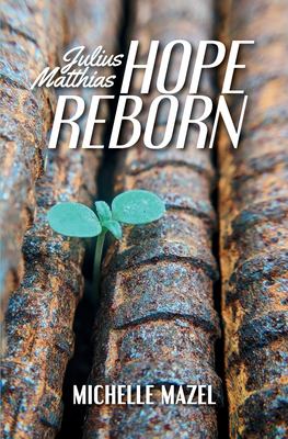 Julius Matthias : Hope Reborn
