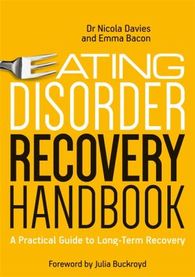 Eating Disorder Recovery Handbook : A Practical Guide for Long-Term Recovery