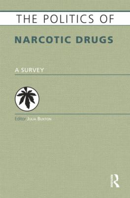 The Politics of Narcotic Drugs : A Survey