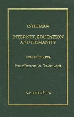 Inhuman : The Internet, Education and Humanity