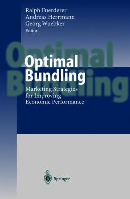 Optimal Bundling : Marketing Strategies for Improving Economic Performance
