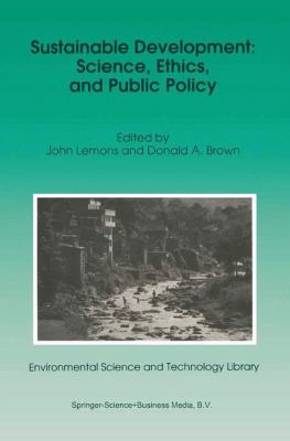 Sustainable Development : Science, Ethics, and Public Policy