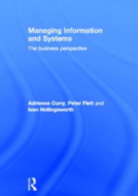 Managing Information and Systems : The Business Perspective