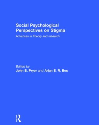 Social Psychological Perspectives on Stigma : Advances in Theory and Research
