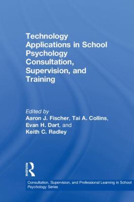 Technology Applications in School Consultation Supervision and School Psychology Training