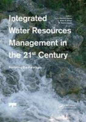 Integrated Water Resources Management in the 21st Century : Revisiting the Paradigm