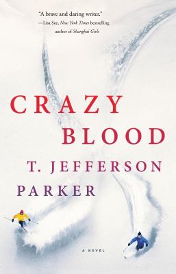 Crazy Blood : A Novel