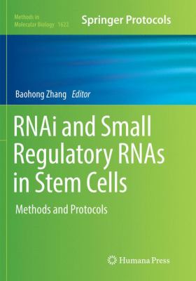 RNAi and Small Regulatory RNAs in Stem Cells : Methods and Protocols