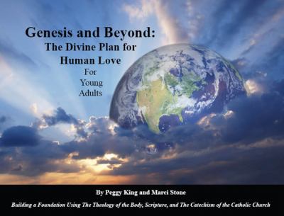 Genesis and Beyond : The Divine Plan for Human Love
