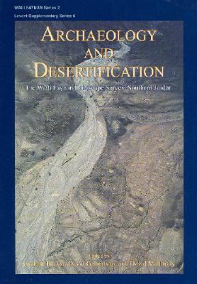 Archaeology and Desertification : The Wadi Faynan Landscape Survey, Southern Jordan