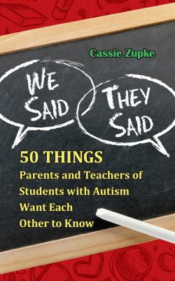 We Said, They Said : 50 Things Parents and Educators Want Each Other to Know