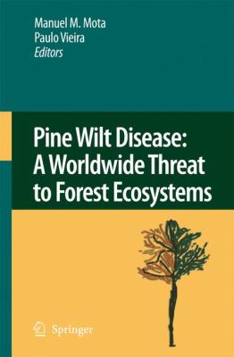 Pine Wilt Disease : A Worldwide Threat to Forest Ecosystems