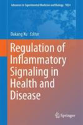 Regulation of Inflammatory Signaling in Health and Disease