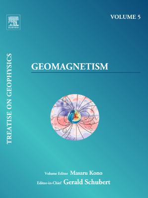 Geomagnetism : Treatise on Geophysics