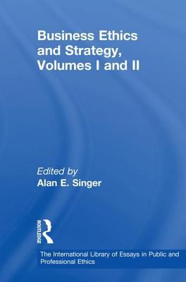 Business Ethics and Strategy, Volumes I and II