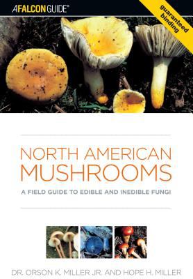 North American Mushrooms : A Field Guide to Edible and Inedible Fungi